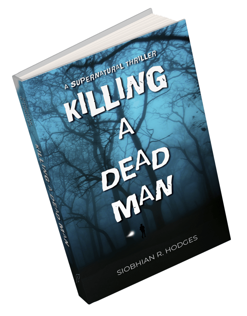 Killing a Dead Man by Siobhian R. Hodges