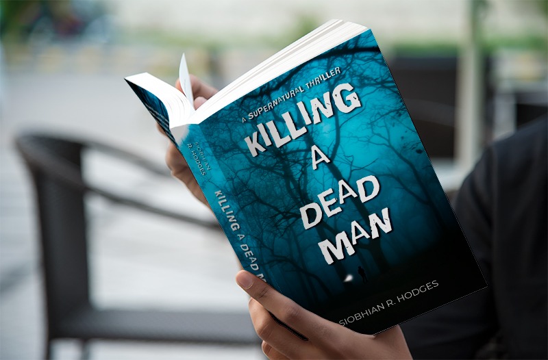 Killing a Dead Man by Siobhian R. Hodges Author